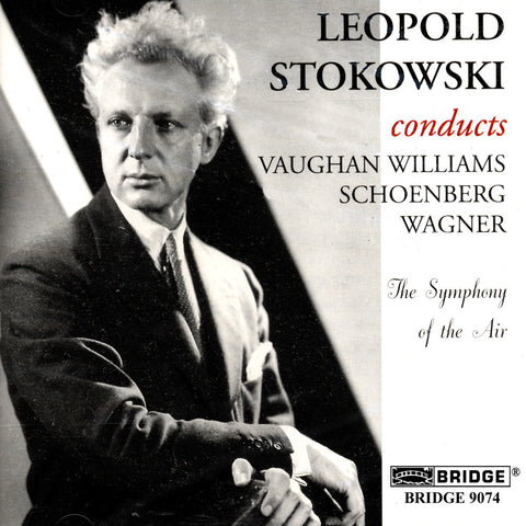 Leopold Stokowski conducts Wagner, Schoenberg and Vaughan Williams