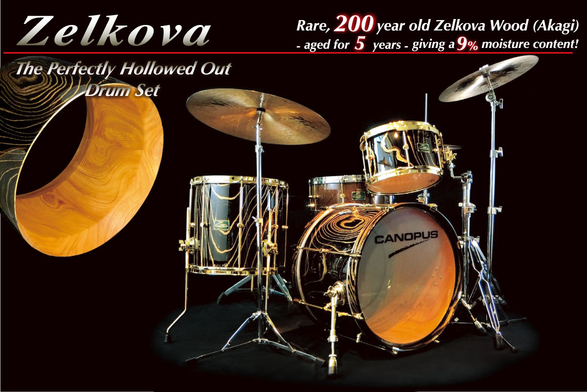Zelkova Drum Set | CANOPUS DRUMS