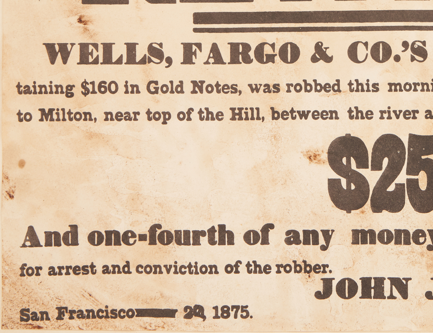 Lot 637: Wells Fargo & Co. $250 Reward Broadside, 1875 | Case Auctions