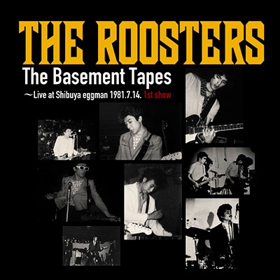 The Basement Tapes～Live at Shibuya eggman 1981.7.14. 1st show