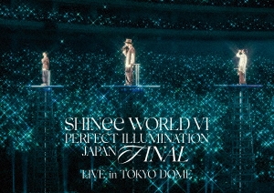 SHINee WORLD VI [PERFECT ILLUMINATION] JAPAN FINAL LIVE in TOKYO