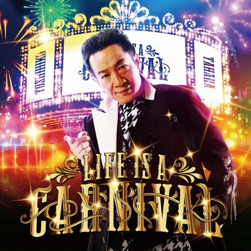 LIFE IS A CARNIVAL＜通常盤＞/田原俊彦