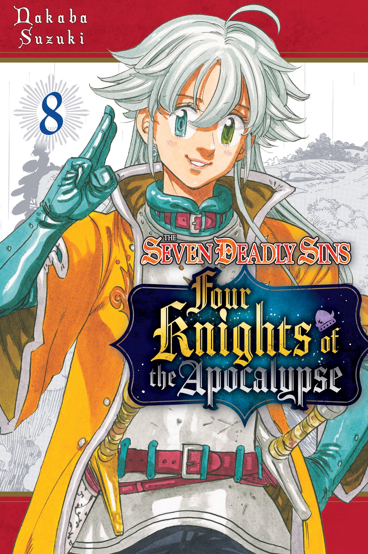 The Seven Deadly Sins: Four Knights of the Apocalypse 8 by Nakaba