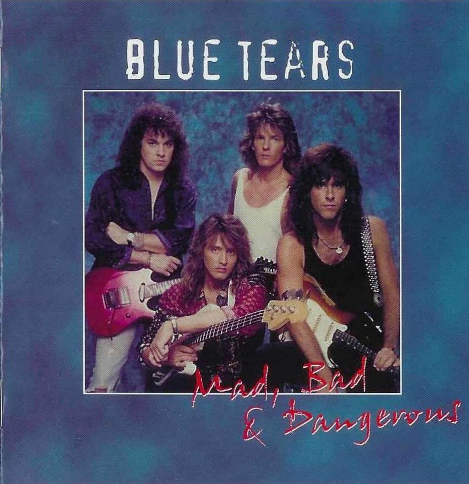 Blue Tears – Mad,Bad & Dangerous (2005) « Hard 'N' Heavy CD/DVD Covers