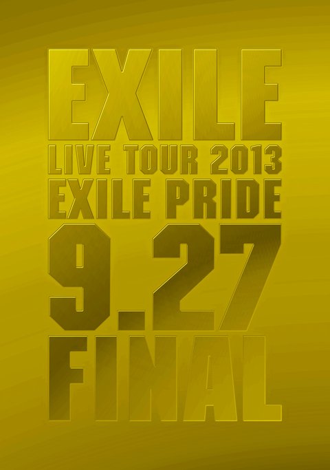 9.27 FINALの感動をそのままに…『EXILE LIVE TOUR 2013“EXILE PRIDE