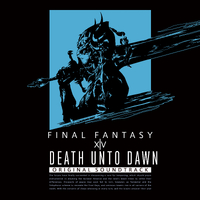 DEATH UNTO DAWN: FINAL FANTASY XIV Original Soundtrack／祖堅 正慶