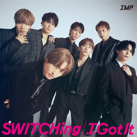 SWITCHing/I Got It／IMP.｜音楽ダウンロード・音楽配信サイト mora