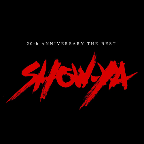 20th ANNIVERSARY THE BEST[CD] - SHOW-YA - UNIVERSAL MUSIC JAPAN