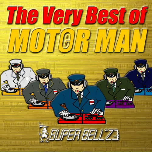 The Very Best of MOT(e)R MAN[CD] - SUPER BELL”Z - UNIVERSAL MUSIC