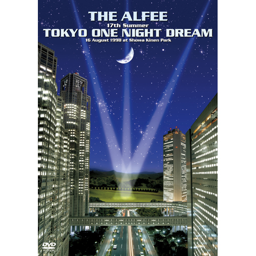 THE ALFEE 17th Summer THE ALFEE TOKYO ONE NIGHT DREAMTHE ALFEE