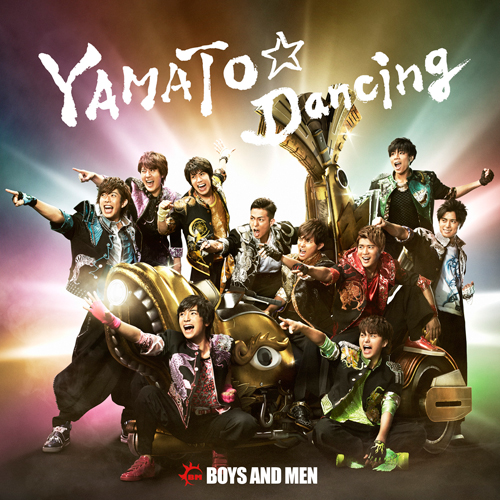 YAMATO☆Dancing [初回限定盤][CD MAXI][+DVD] - BOYS AND MEN