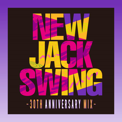 NEW JACK SWING -30TH ANNIVERSARY MIX-[CD] - ヴァリアス