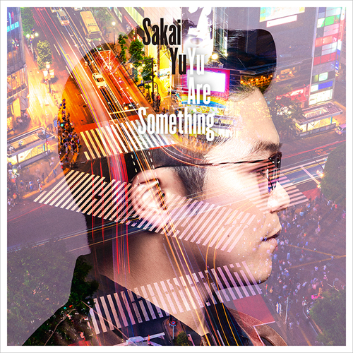 Yu Are Something [通常盤][CD] - さかいゆう - UNIVERSAL MUSIC JAPAN