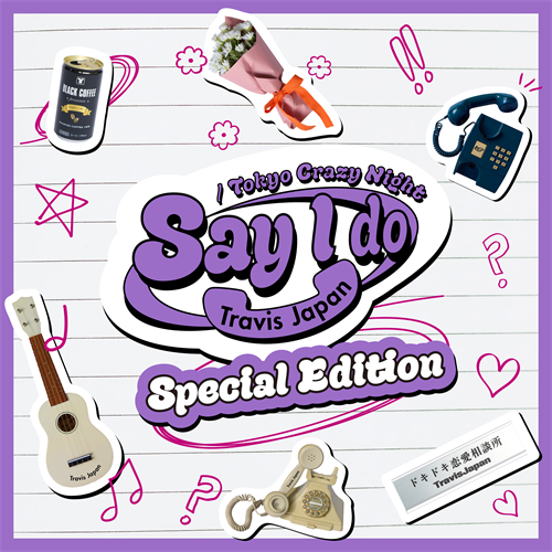 Say I do / Tokyo Crazy Night [Special Edition][デジタル配信