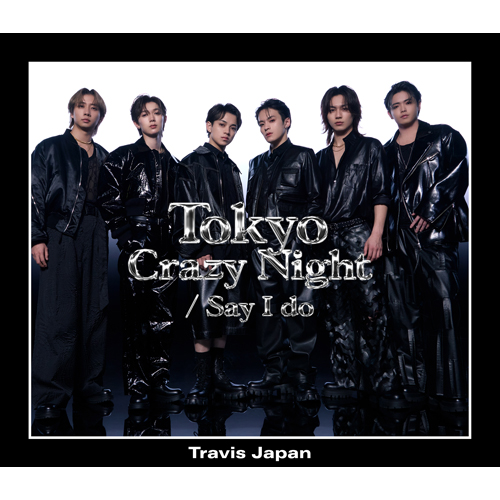 Say I do / Tokyo Crazy Night [初回J盤][CD MAXI][+DVD] - Travis