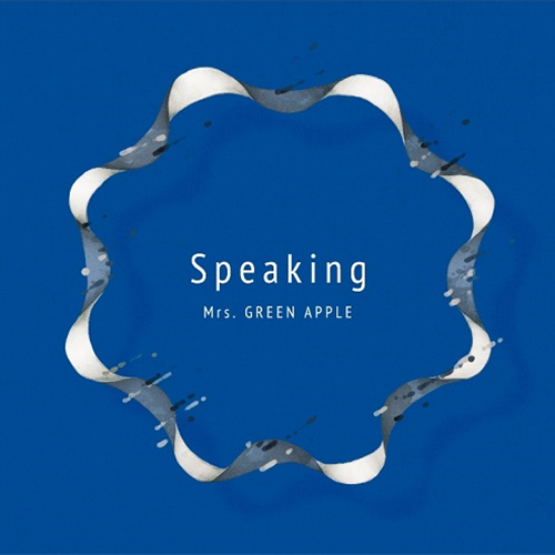 Speaking [通常盤][CD MAXI] - Mrs. GREEN APPLE - UNIVERSAL MUSIC JAPAN