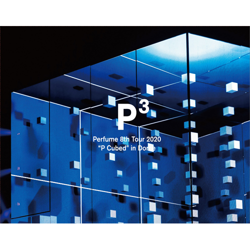 Perfume 8th Tour 2020“P Cubed”in Dome [初回限定盤][Blu-ray][+特典