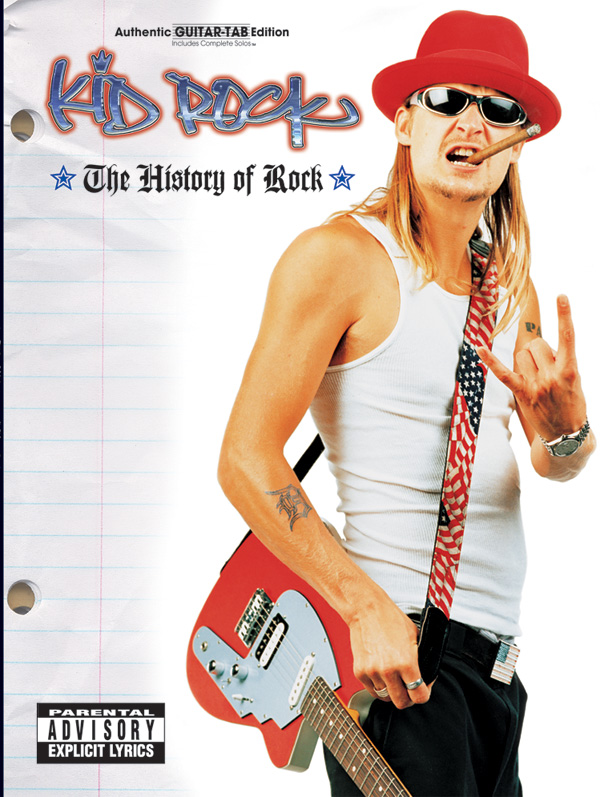 Kid Rock: The History of Rock: : Kid Rock | Sheet Music