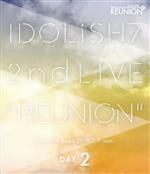 アイドリッシュセブン 2nd LIVE「REUNION」Blu-ray DAY 2(Blu-ray Disc