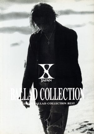 X JAPAN BALLAD COLLECTION 中古本・書籍 | ブックオフ公式オンライン
