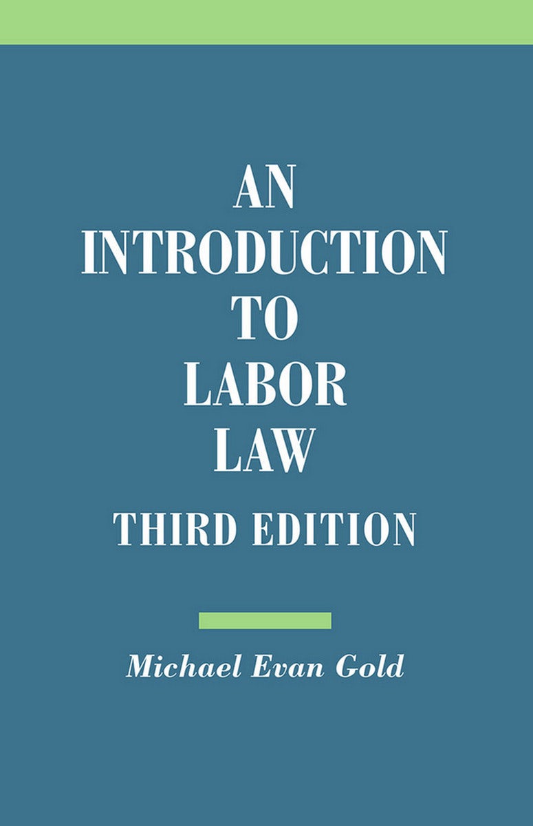 An Introduction to Labor Law by Michael Evan Gold | Paperback