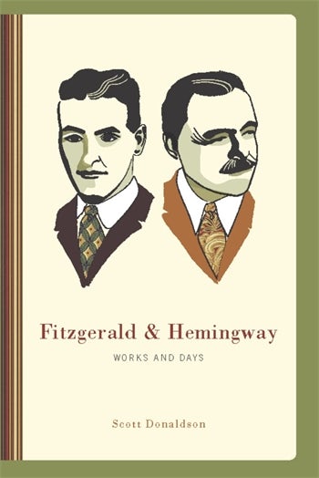 Fitzgerald and Hemingway | Columbia University Press