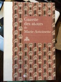 Gazette des atours de Marie-Antoinette. Garde-robe des Atours de