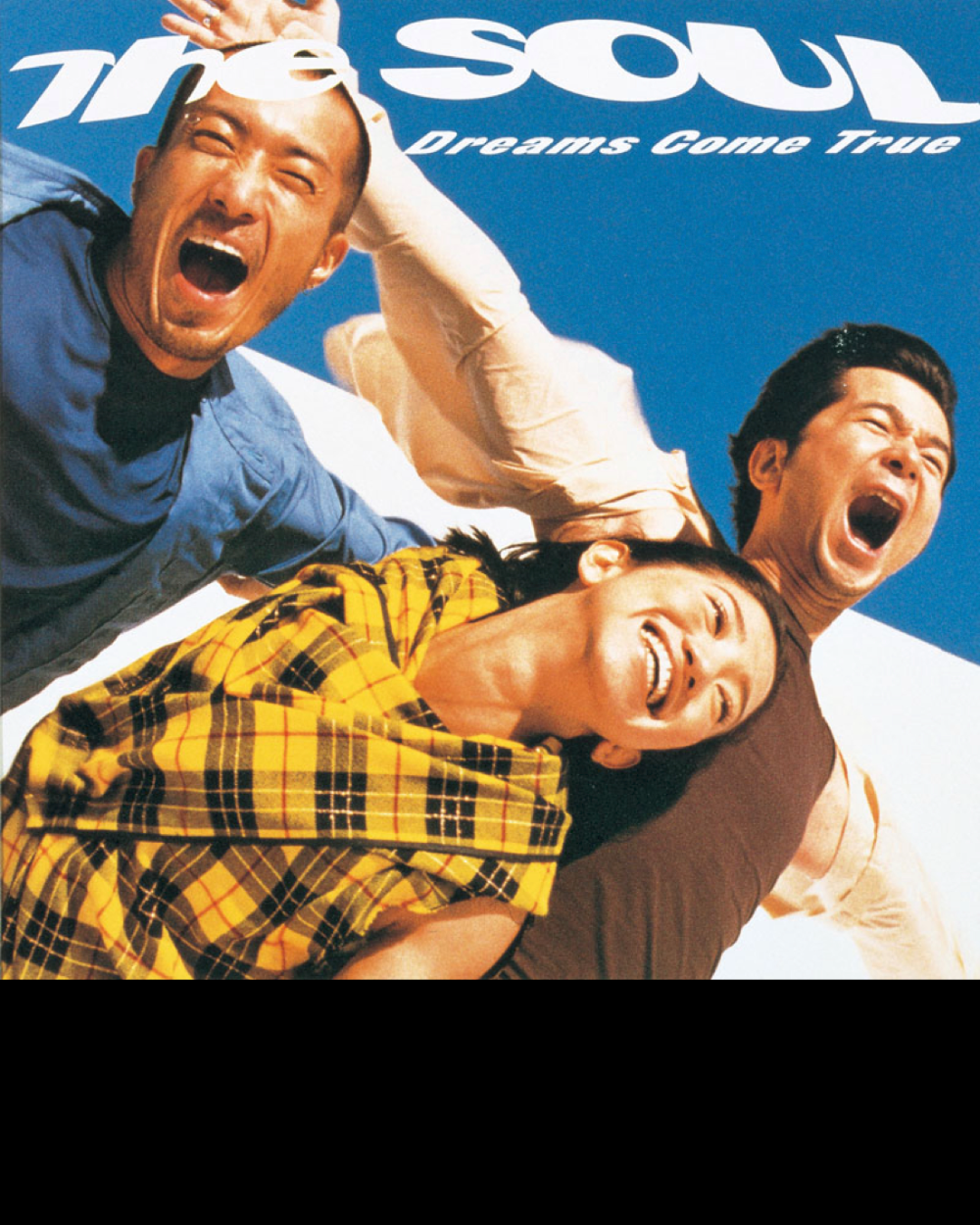 DREAMS COME TRUEDREAMS COME TRUE GREATEST HITS “THE SOUL