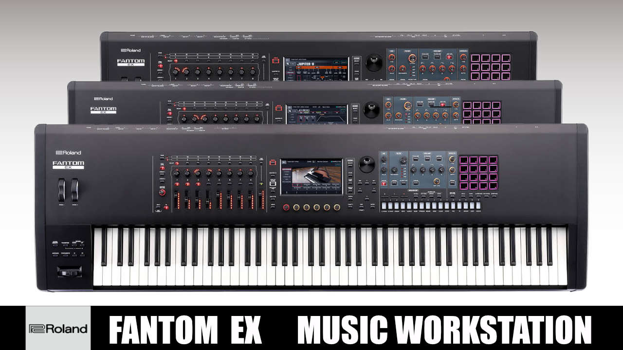 ROLAND（ローランド）から「FANTOM EX」3モデルが発売！