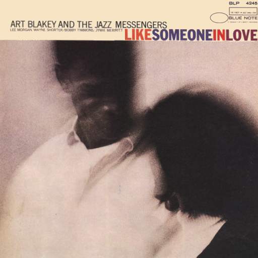 Like Someone in Love by Art Blakey and The Jazz Messengers (Album