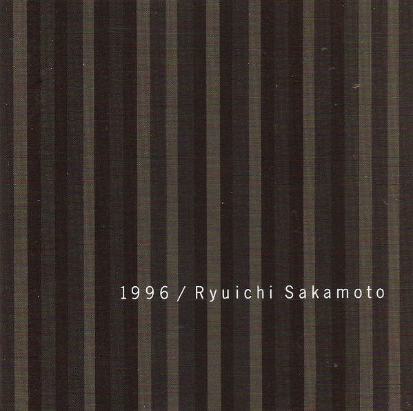 1996 by 坂本龍一 [Ryuichi Sakamoto] (Album; Milan; 7313835759-2