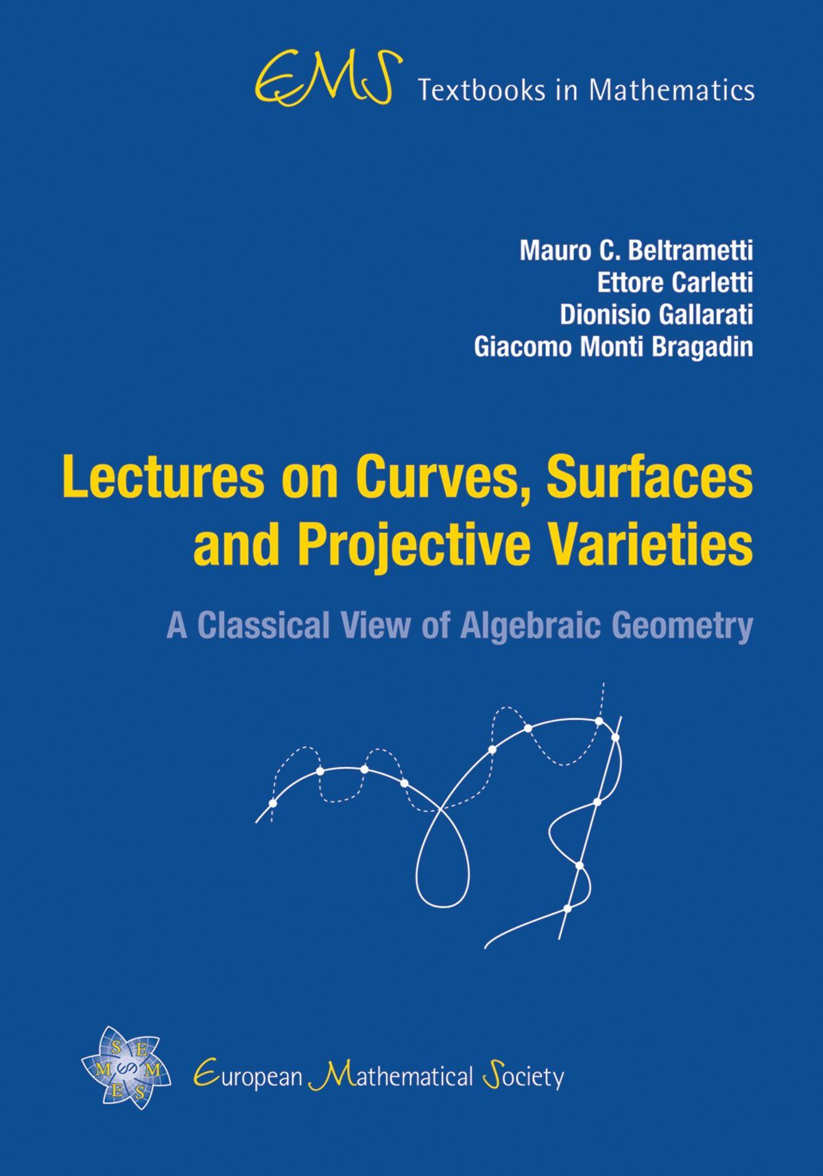 Lectures on Curves, Surfaces and Projective Varieties: A Classical
