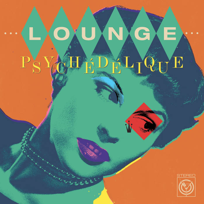 Lounge Psychédélique (The Best of Lounge & Exotica 1954-2022