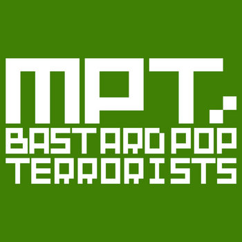 Bastard Pop Terrorists (Comp, 2010-2012) | Black Ace