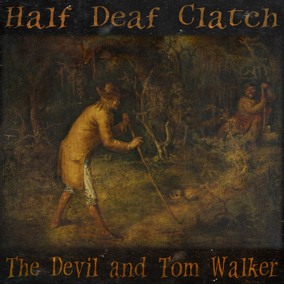 The Devil and Tom Walker | Half Deaf Clatch | Speak Up Recordings