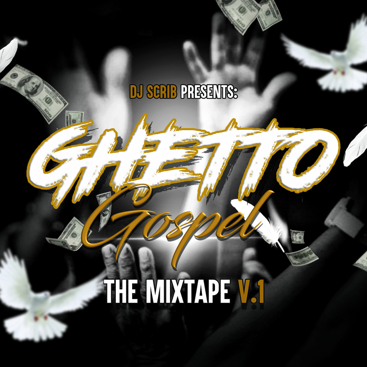 Ghetto Gospel: The Mixtape V.1 | DJ SCrib