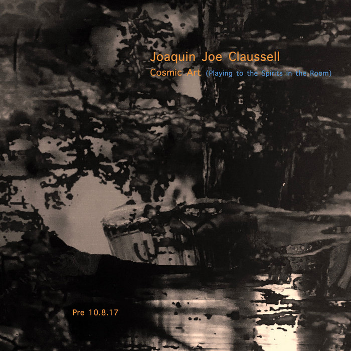 Joaquin Joe Claussell Presents: Cosmic Art (Playing to the Spirits
