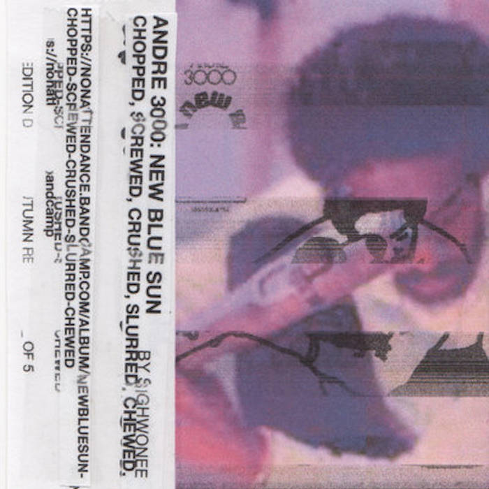 Andre 3000 New Blue Sun: chopped, screwed, crushed, slurred