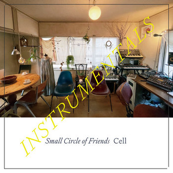 cell instrumentals | Small CIrcle of Friends | STUDIO 75 & Small