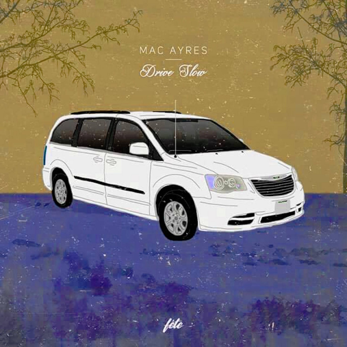 Drive Slow: the B Sides | Mac Ayres