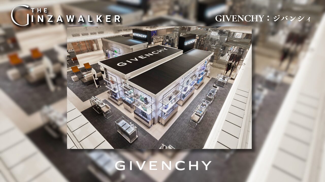 GIVENCHY：ジバンシィ | The Ginza Walker | 東京銀座の伝統と