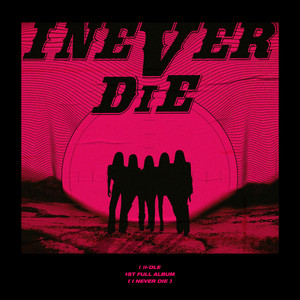 I NEVER DIE - Album by i-dle | Spotify