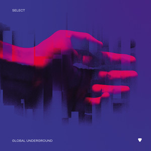 Global Underground: Select #9 (Mixed) - Album by Global