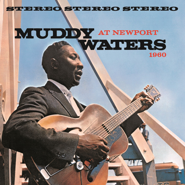 Muddy Waters At Newport 1960 (Live) ‑「アルバム」by マディ