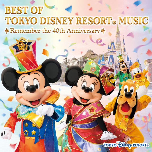 Best of Tokyo Disney Resort Music (Remember the 40th Anniversary