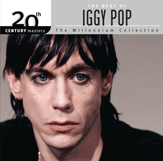 The Best Of Iggy Pop 20th Century Masters The Millennium