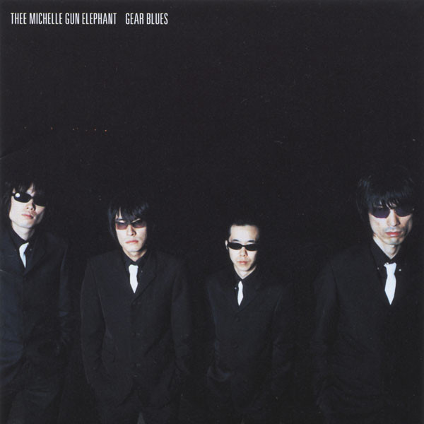 GEAR BLUES - Album by Thee Michelle Gun Elephant | Spotify