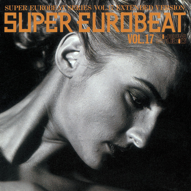 Super Eurobeat Vol.17 - Compilation by Various Artists | Spotify