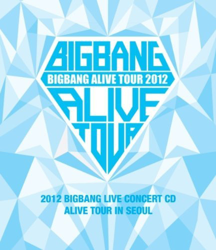 2012 BIGBANG Live Concert: Alive Tour in Seoul - Album by BIGBANG