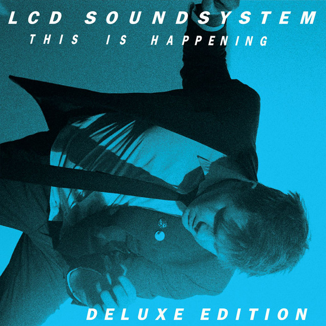 This Is Happening (Deluxe Edition) - Album by LCD Soundsystem